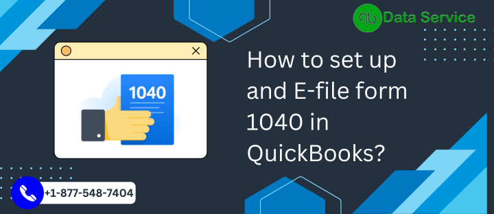 How to set up and E file form 1040 in QuickBooks