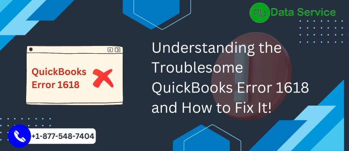Understanding the Troublesome QuickBooks Error 1618
