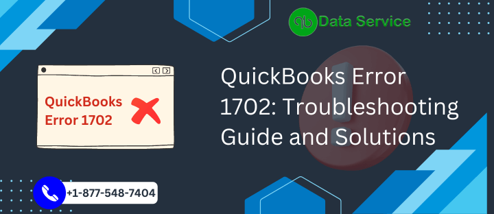 QuickBooks Error 1702 Troubleshooting Guide