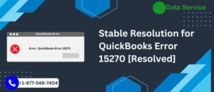 Stable Resolution for QuickBooks Error 15270 [Resolved]