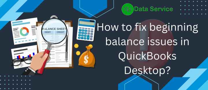 beginning balance issues in QuickBooks Desktop