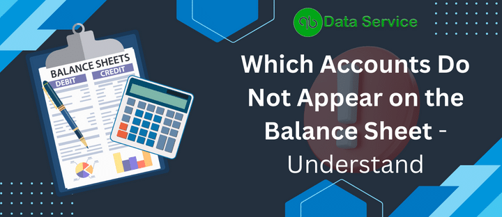 Which Accounts Do Not Appear on the Balance Sheet