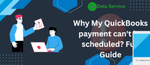 Why My QuickBooks payment can't be scheduled