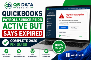 QuickBooks Payroll Subscription Active But Says Expired error fix guide